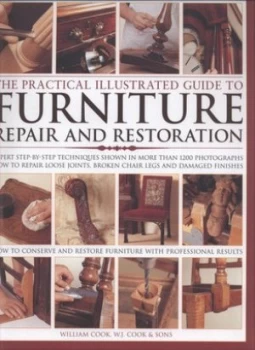 Image of The Practical Illustrated Guide to Furniture Repair and Restoration Hardback