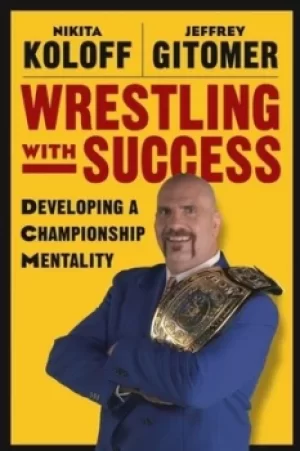 Image of Wrestling with success by Nikita Koloff