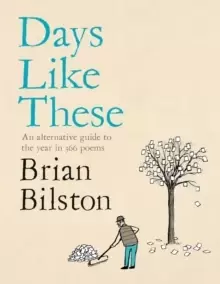 Image of Days Like These : An alternative guide to the year in 366 poems