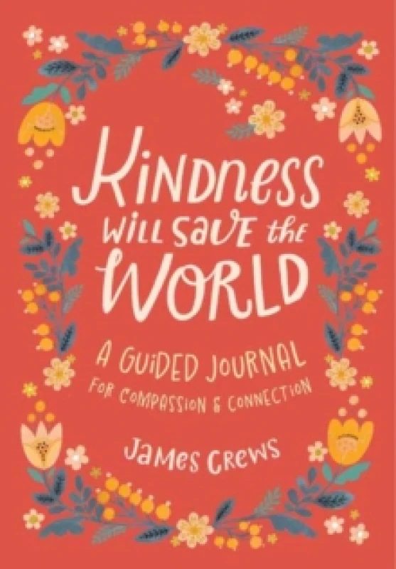 Image of Kindness Will Save the World Guided Journal Hardback