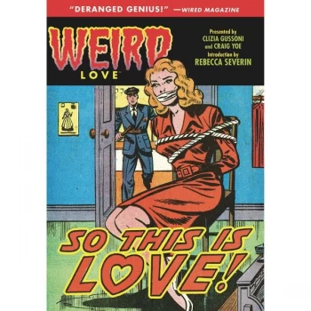Image of Weird Love: So This Is Love? Hardcover