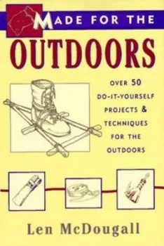 Image of Made for the Outdoors by Len Mcdougall Book