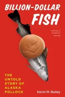 Image of Billion-Dollar Fish : The Untold Story of Alaska Pollock