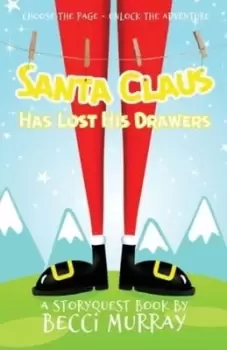 Image of Santa Claus Has Lost His Drawers by Becci Murray