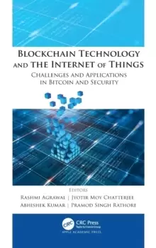 Image of Blockchain Technology and the Internet of Things : Challenges and Applications in Bitcoin and Security