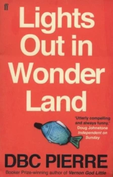 Image of Lights Out in Wonderland by Dbc Pierre Book