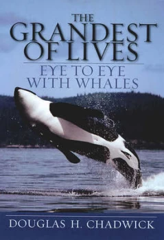 Image of The Grandest of Lives by Douglas H Chadwick Hardback