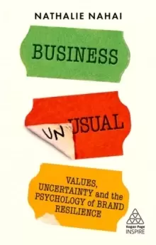 Image of Business Unusual : Values, Uncertainty and the Psychology of Brand Resilience