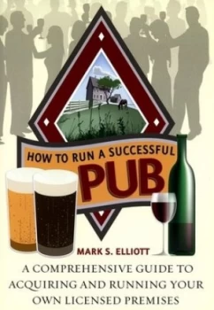 Image of How to Run a Successful Pub by Mark S Elliot Paperback