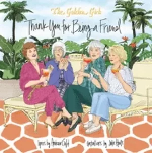Image of golden girls thank you for being a friend