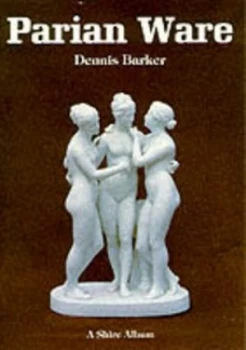 Image of Parian Ware. by Dennis Barker Paperback
