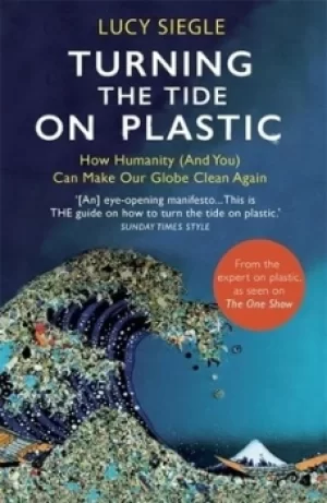 Image of Turning the tide on plastic by Lucy Siegle