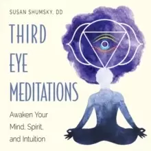 Image of Third Eye Meditations : Awaken Your Mind, Spirit, and Intuition