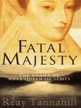 Image of Fatal Majesty by Reay Tannahill Paperback