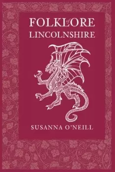 Image of Folklore of Lincolnshire by Susanna O'Neill