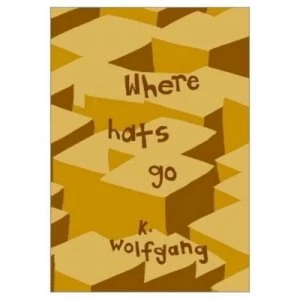 Image of Where Hats Go by Kurt Wolfgang Paperback