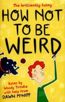 Image of How not to be weird by Dawn McNiff