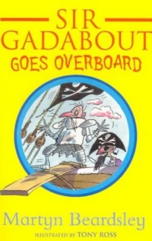 Image of Sir Gadabout Goes Overboard by Martyn Beardsley Paperback