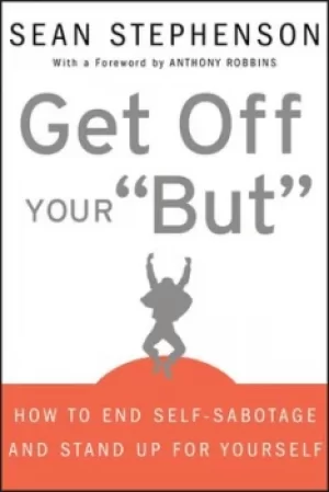 Image of Get off your "but" by Sean Stephenson