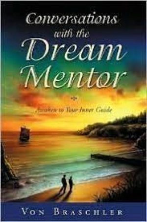 Image of Conversations with the dream mentor by Von Braschler