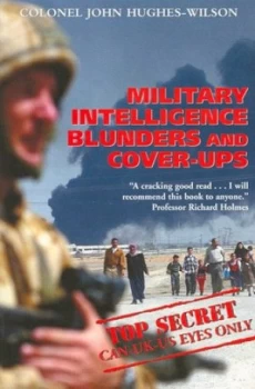 Image of Military Intelligence Blunders and Cover-Ups by John Hughes-Wilson Paperback