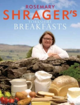 Image of Rosemary Shragers Yorkshire Breakfasts by Rosemary Shrager Hardback