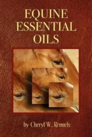 Image of Equine Essential Oils by Cheryl W Rennels