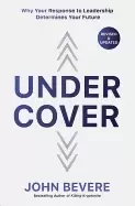 Image of under cover why your response to leadership determines your future