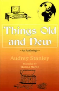 Image of Things Old and New by Audrey Stanley Book