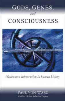 Image of Gods Genes and Consciousness by Paul Von Ward Paperback