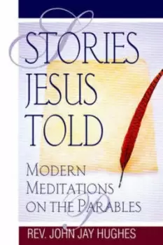 Image of Stories Jesus told by John Jay Hughes