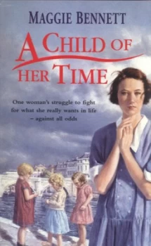 Image of A Child of Her Time by Maggie Bennett Book