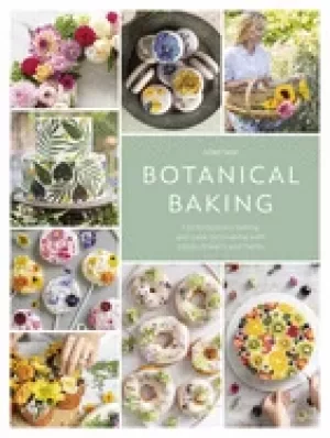 Image of botanical baking contemporary baking and cake decorating with edible flower