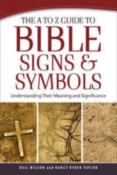 Image of The A to Z guide to Bible signs and symbols by Neil S Wilson