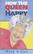 Image of how the queen can make you happy