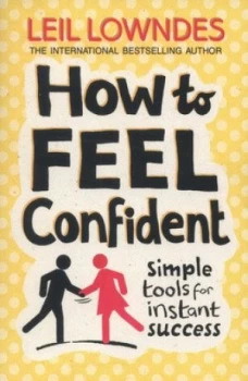 Image of How to Feel Confident by Leil Lowndes Paperback