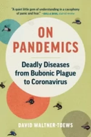 Image of on pandemics deadly diseases from bubonic plague to coronavirus