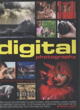 Image of The Complete Illustrated Encyclopedia of Digital Photography by Steve Luck Hardback