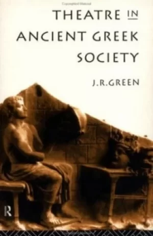 Image of Theatre in ancient Greek society by J. R. Green