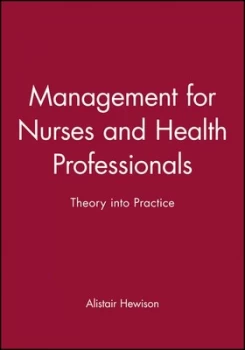 Image of Management for Nurses and Health Professionals by Alistair Hewison Book