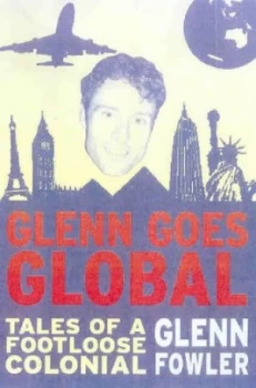 Image of Glenn Goes Global by Glenn Fowler Book