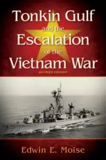 Image of Tonkin Gulf and the Escalation of the Vietnam War