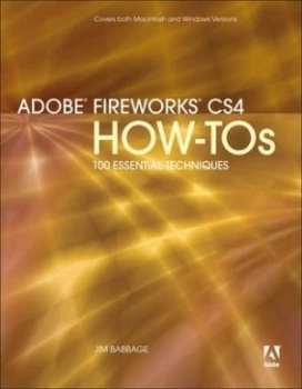 Image of Adobe Fireworks Cs4 How-Tos by Jim Babbage Paperback