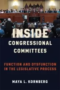 Image of Inside Congressional Committees by Maya Kornberg