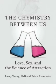 Image of The Chemistry between Us by Larry Young Hardback