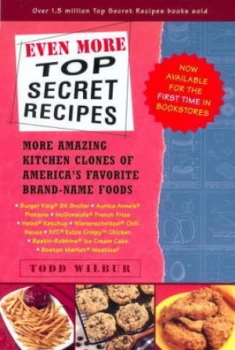 Image of Even More Top Secret Recipes by Todd Wilbur Paperback