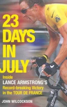 Image of 23 Days in July by John Wilcockson Paperback