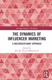 Image of The Dynamics of Influencer Marketing A Multidisciplinary Approach
