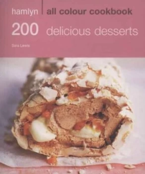 Image of 200 Delicious Desserts by Sara Lewis Paperback