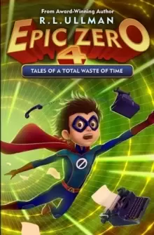 Image of Epic Zero 4 : Tales of a Total Waste of Time